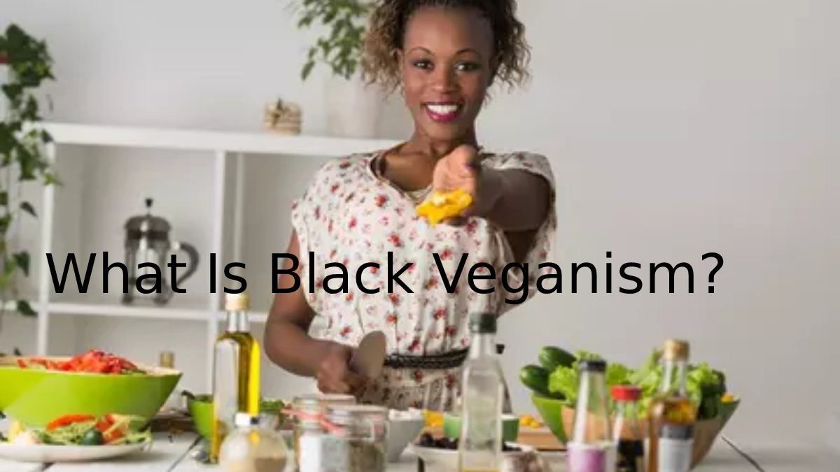 What Is Black Veganism?