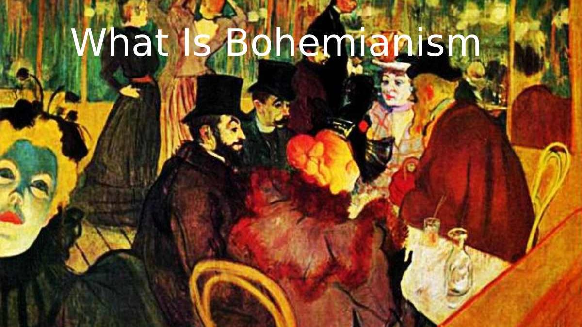 What Is Bohemianism