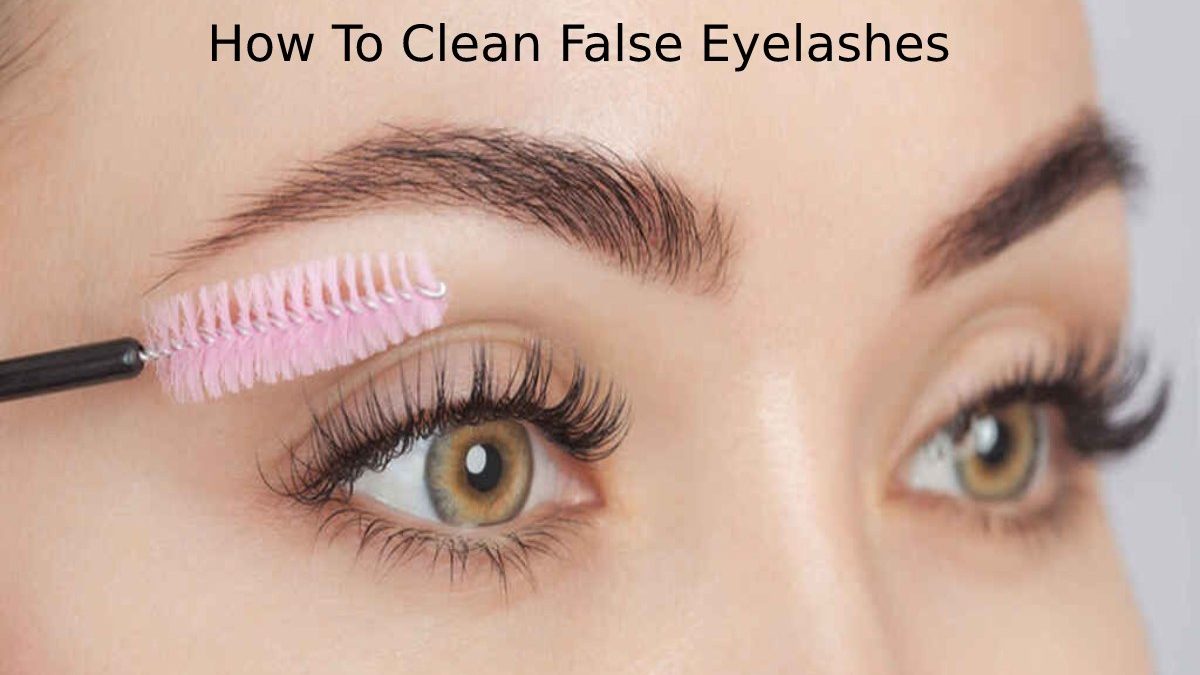 How To Clean False Eyelashes
