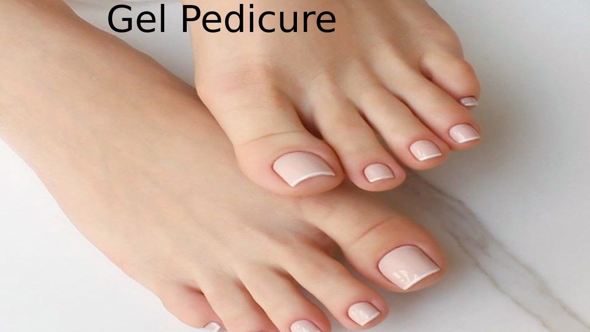 Gel Pedicure – How Does a Pedicure Gel Work?