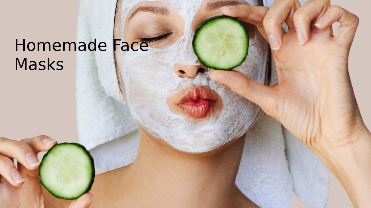 Homemade Face Masks