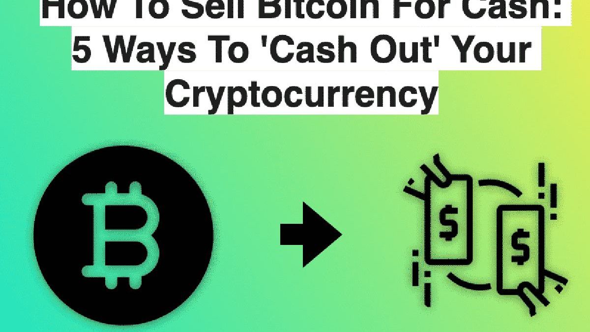 Key Things to Know as You Sell Cryptocurrency for Cash