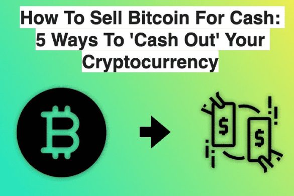 Key Things to Know as You Sell Cryptocurrency for Cash