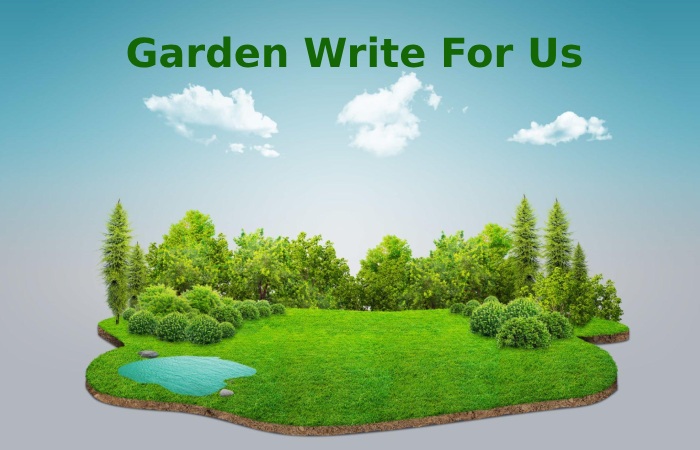 Garden Write For Us