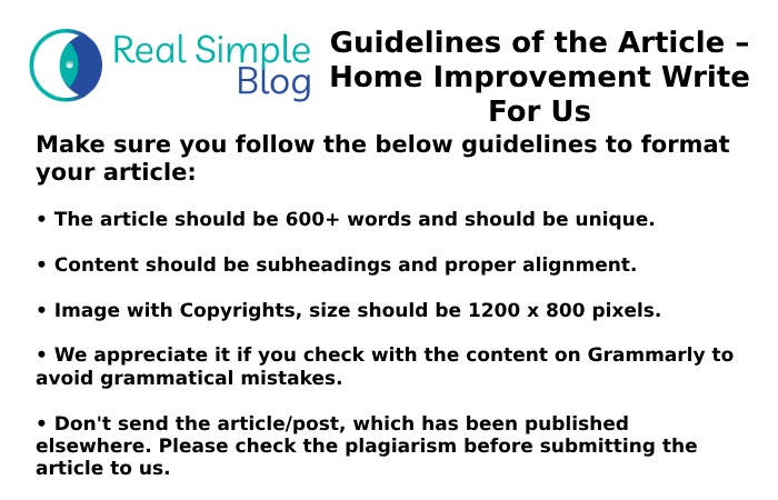 Guidelines of the Article – Home Improvement Write For Us