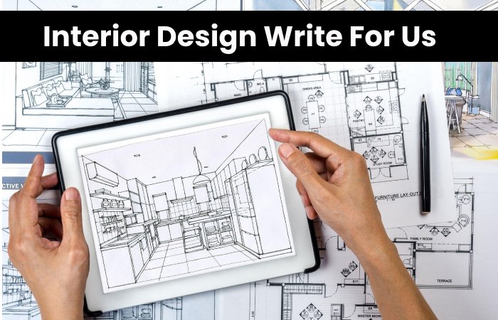 Interior Design Write For Us