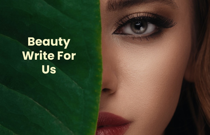 Beauty Write For Us