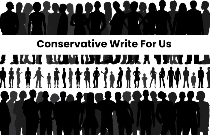 Conservative Write For Us