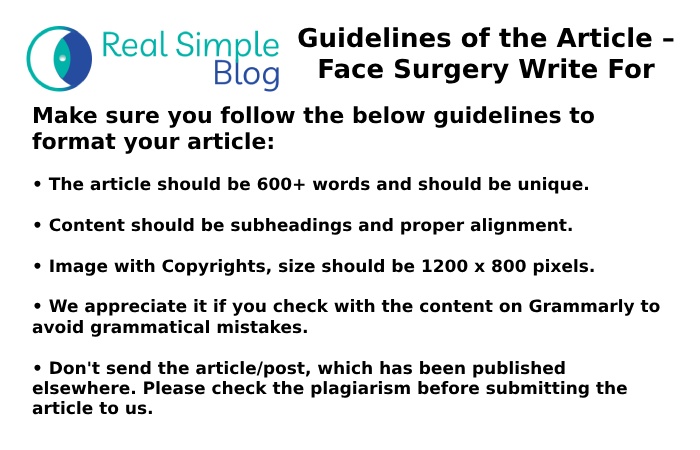 Guidelines of the Article – Face Surgery Write For Us