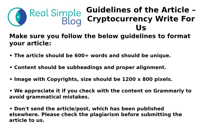 Guidelines of the Article – Cryptocurrency Write For Us