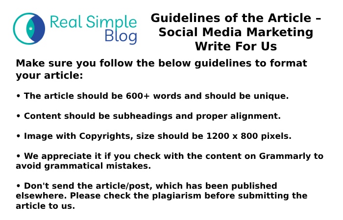 Guidelines of the Article – Social Media Marketing Write For Us