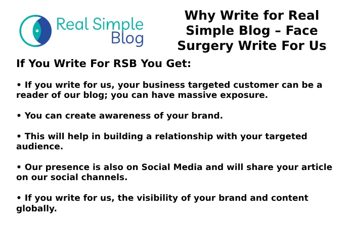Why Write for Real Simple Blog – Face Surgery Write For Us