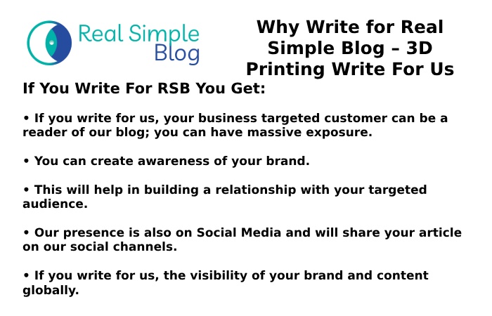 Why Write for Real Simple Blog – 3D Printing Write For Us