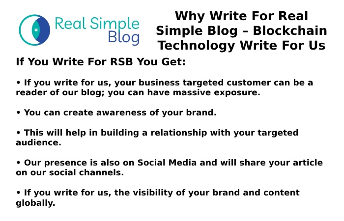 Why Write For Real Simple Blog – Blockchain Technology Write For Us