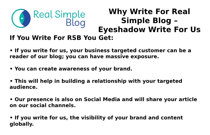 Why Write For Real Simple Blog – Eyeshadow Write For Us