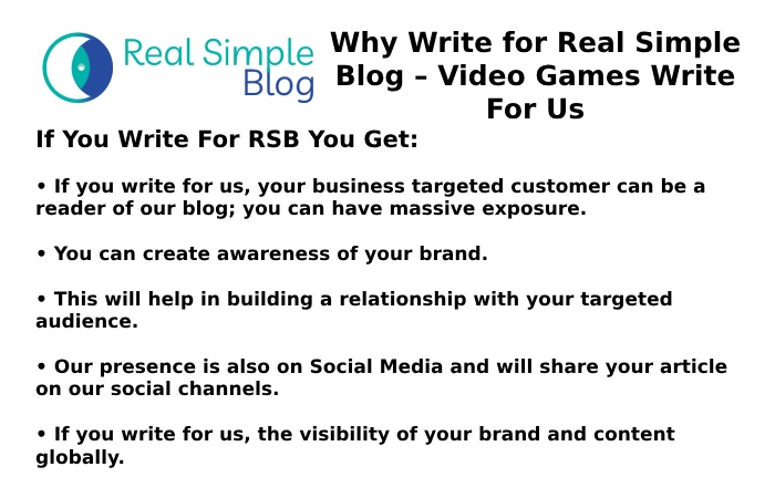 Why Write for Real Simple Blog – Video Games Write For Us