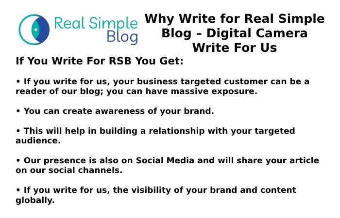 Why Write for Real Simple Blog – Digital Camera Write For Us