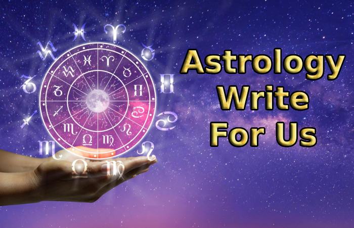 Astrology Write For Us