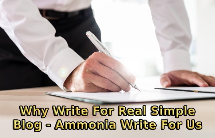 Why Write For Real Simple Blog - Ammonia Write For Us
